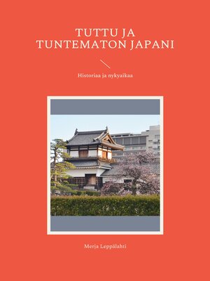 cover image of Tuttu ja tuntematon Japani